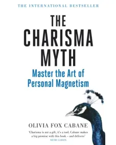Olivia Fox Cabane: The Charisma Myth