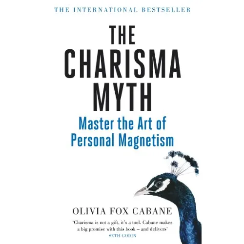 Olivia Fox Cabane: The Charisma Myth