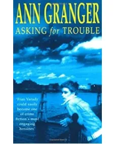 Fran Varady: Book 1 Asking for Trouble (Ann Granger)
