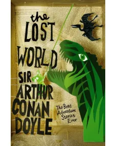 Arthur Conan Doyle: THE LOST WORLD
