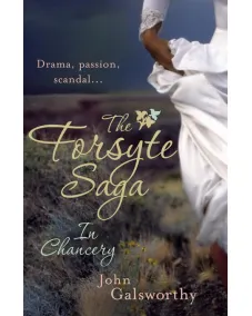 John Galsworthy: THE FORSYTE SAGA 2: In Chancery