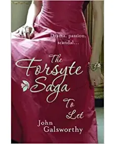 John Galsworthy: THE FORSYTE SAGA 3: To Let