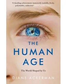 Diane Ackerman: The Human Age
