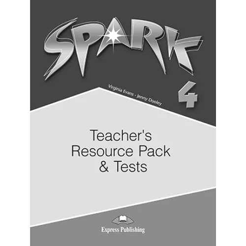 SPARK 4 TEACHERS' RESOURCE ACTIVITIES AND TESTS Тести до курсу