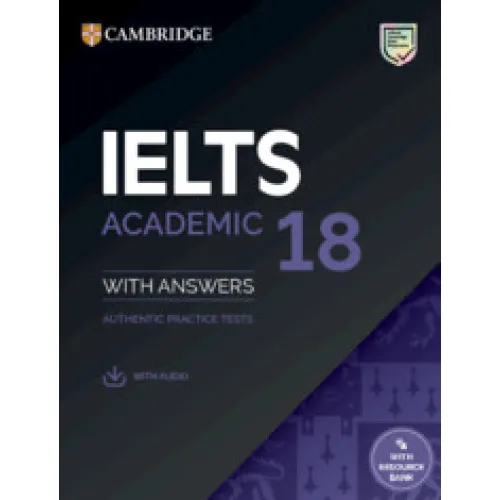 IELTS 18 Academic Authentic Practice Tests with Answers with Audio with Resource Bank Книга з підготовки до іспитів