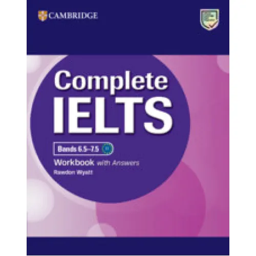 Complete IELTS Bands 6.5-7.5 Workbook with Answers Рабочая тетрадь