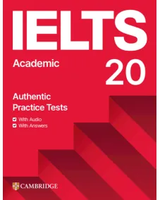 IELTS 20 Practice Test Academic Student's Book with Answers with Digital Pack