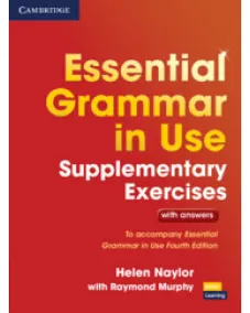 Essential Grammar in Use Supplementary Exercises To Accompany Essential Grammar in Use 4ED
