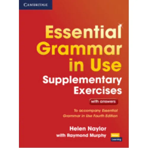 Essential Grammar in Use Supplementary Exercises To Accompany Essential Grammar in Use 4ED Пособие по грамматике