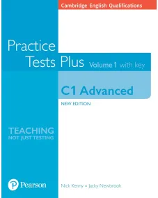 Practice Tests Plus Cambridge C1 Advanced: Volume 1 with key +Online Resources