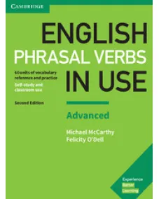 English Phrasal Verbs in Use Advanced Book with Answers Vocabulary Reference and Practice 2nd Edition