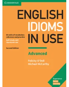 English Idioms in Use Advanced Book with Answers Vocabulary Reference and Practice 2nd Edition