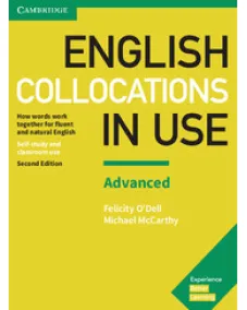 English Collocations in Use Advanced Book with Answers How Words Work Together for Fluent and Natural English 2nd Edition