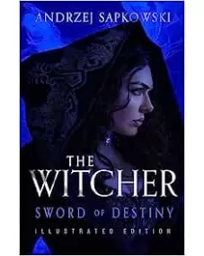 The Witcher: Book 2 Sword of Destiny [illustrated edition] (Andrzej Sapkowski) Hardback