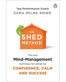 Sara Milne Rowe: The SHED Method