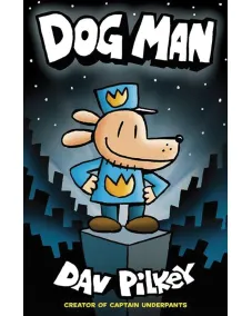 Dog Man: Book 1 Dog Man