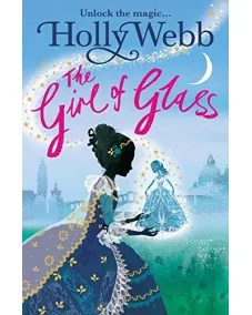 A Magical Venice story: The Girl of Glass (Holly Webb) 9+