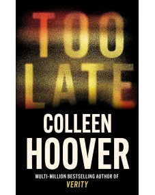 Colleen Hoover: Too Late