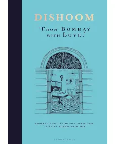 Dishoom: The first ever cookbook from the much-loved Indian restaurant