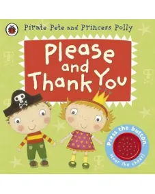 Amanda Li: Please And Thank You: А Pirate Pete And Princess Polly