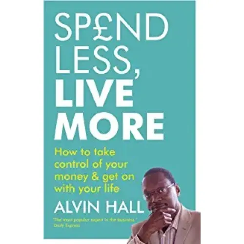 Spend Less, Live More (Alvin Hall)