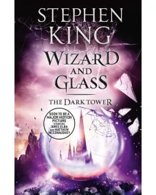 The Dark Tower: Book 4 Wizard and Glass (Stephen King)