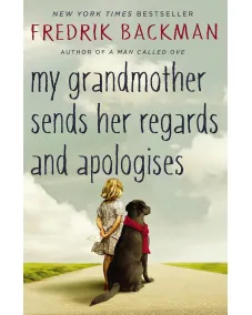 Fredrik Backman: My Grandmother Sends Her Regards and Apologises
