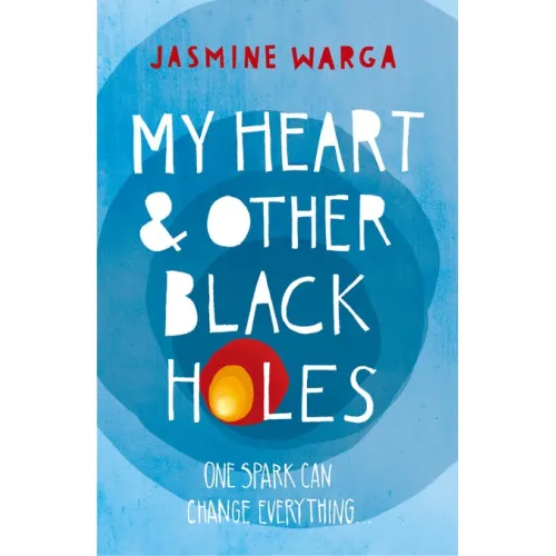 My Heart and Other Black Holes (Jasmine Warga)