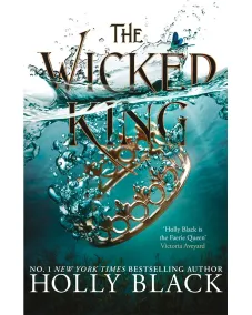 The Folk of the Air: Book 2 The Wicked King (Holly Black) Hardcover