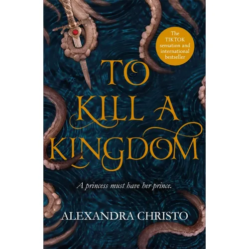 Hundred Kingdoms: Book 1 To Kill A Kingdom (Alexandra Christo)