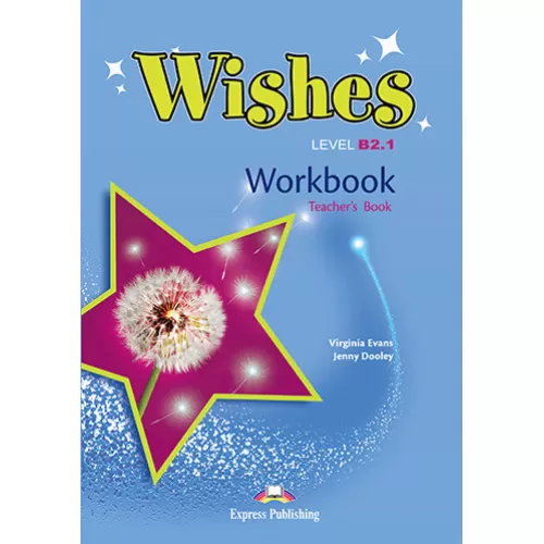 Wishes B2.1 Teacher's Workbook (overprinted) Рабочая тетрадь для учителя