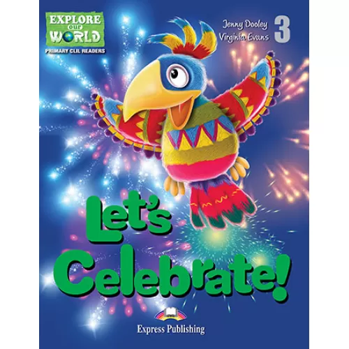 Explore Our World Level 3 Let's Celebrate - Reader (with DigiBooks App.)