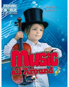 Explore Our World Level 1 Music all Around - Reader (with DigiBooks App.)
