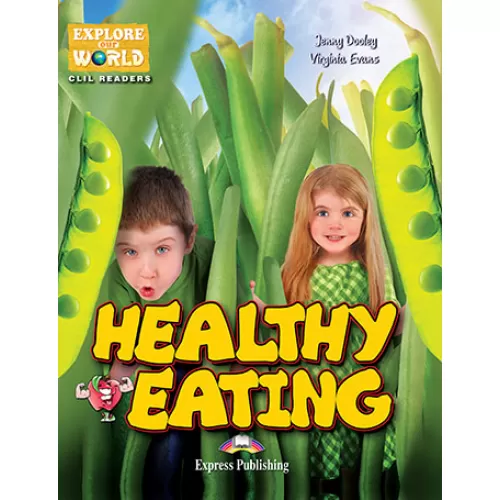 Explore Our World Level 2 Healthy Eating - Reader (with DigiBooks App.)
