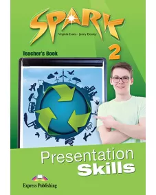 SPARK 2 PRESENTATION SKILLS TEACHER'S BOOK