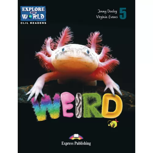 Explore Our World Level 5 Weird Animals - Reader (with DigiBooks App.)