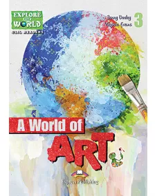 Explore Our World Level 3 A World of Art - Reader (with DigiBooks App.)