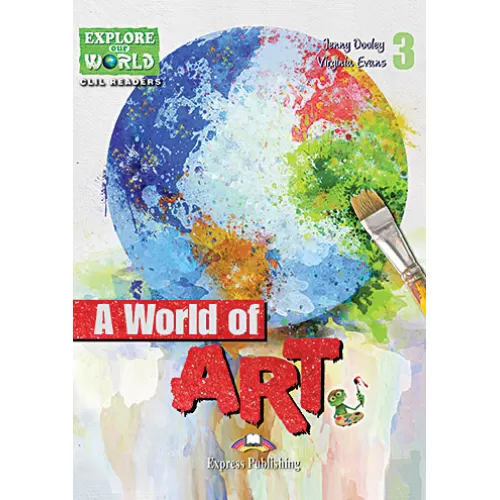 Explore Our World Level 3 A World of Art - Reader (with DigiBooks App.)