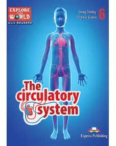 Explore Our World Level 6 The Circulatory System - Reader (with DigiBooks App.)