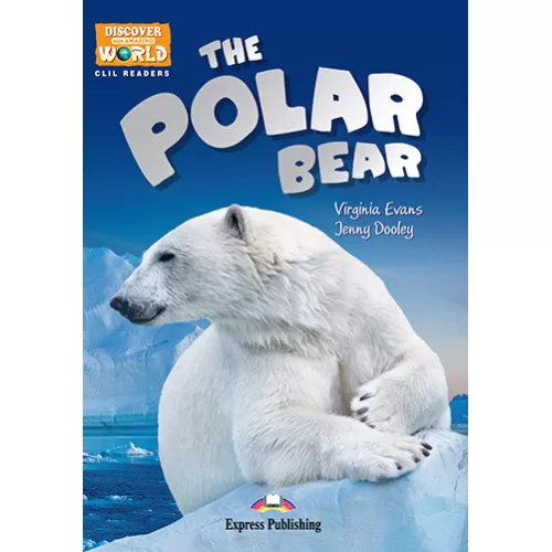 Discover Our World Level 2 The Polar Bear - Reader (with DigiBooks App.)