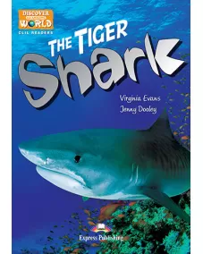 Discover Our World Level 2 The Tiger Shark - Reader (with DigiBooks App.)
