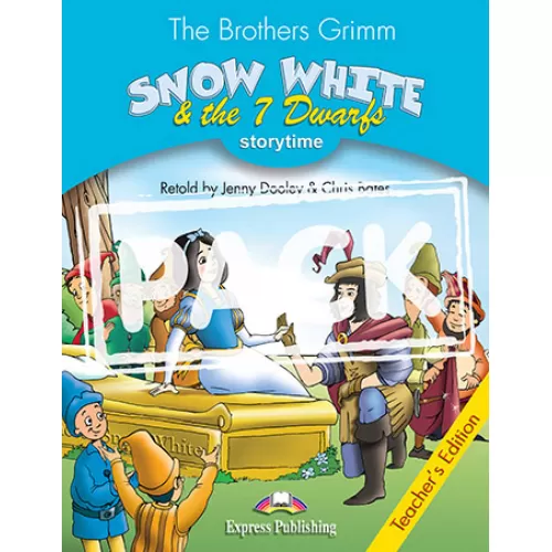 Storytime Stage 1 - Snow White & The 7 Dwarfs - Teacher's Edition (with DigiBooks App)