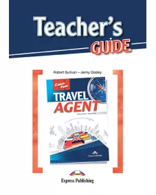 Career Paths Travel Agent - Teacher's Guide Книга для учителя