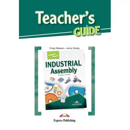 Career Paths Industrial Assembly - Teacher's Guide Книга для вчителя