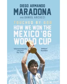 Diego Maradona: Touched By God