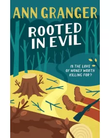 Campbell & Carter Mystery: Book 5 Rooted in Evil (Ann Granger)
