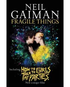 Neil Gaiman: Fragile Things