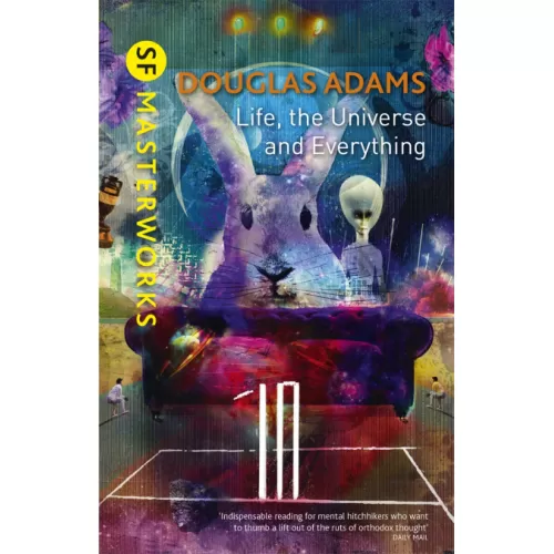 The Hitchhiker's Guide to the Galaxy: Book 3 Life, the Universe and Everything (Douglas Adams)
