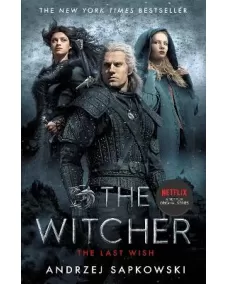 The Witcher: Book 1 The Last Wish [TV tie-in] (Andrzej Sapkowski)