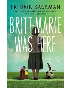 Fredrik Backman: Britt-Marie Was Here